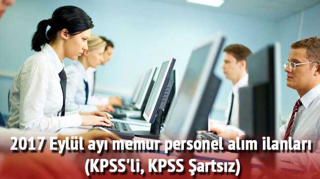 2017+Eyl%C3%BCl+ay%C4%B1+memur+personel+al%C4%B1m+ilanlar%C4%B1+(KPSS%E2%80%99li,+KPSS+%C5%9Earts%C4%B1z)