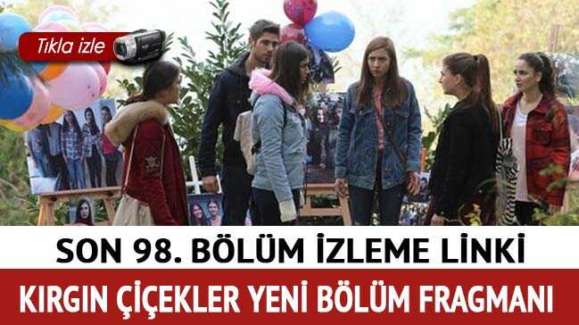 K%C4%B1rg%C4%B1n+%C3%87i%C3%A7ekler+yeni+99.+b%C3%B6l%C3%BCm+fragman%C4%B1+son+98.+B%C3%B6l%C3%BCm+izleme+linki+ATV%E2%80%99de