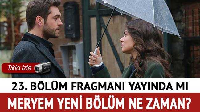 Meryem+23.+b%C3%B6l%C3%BCm+yay%C4%B1n+tarihi+belli+oldu