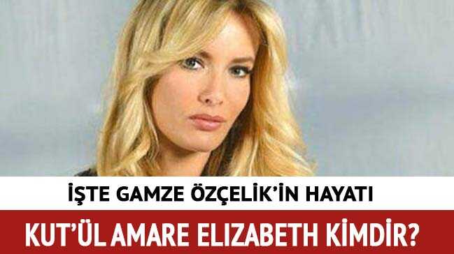 Gamze+%C3%96z%C3%A7elik+kimdir+nereli+ka%C3%A7+ya%C5%9F%C4%B1nda?+Mehmet%C3%A7ik+Kut%E2%80%99%C3%BCl+Amare+Elizabeth+kimdir?