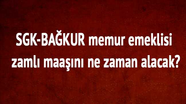 Memur+emeklisi+zaml%C4%B1+maa%C5%9F%C4%B1n%C4%B1+ne+zaman+alacak?
