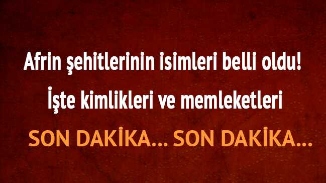 Afrin+%C5%9Fehitlerinin+isimleri+belli+oldu%21;+