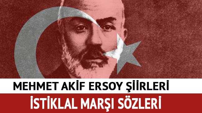 Mehmet+Akif+Ersoy%E2%80%99un+hayat%C4%B1,+%C5%9Fiirleri+ve+s%C3%B6zleri%21;+%C4%B0stiklal+Mar%C5%9F%C4%B1+s%C3%B6zleri+10+k%C4%B1ta+haberimizde