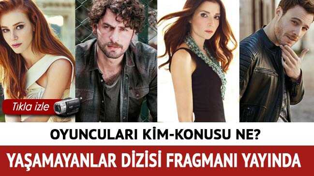 Ya%C5%9Famayanlar+oyuncular%C4%B1+kim,+konusu+ne?