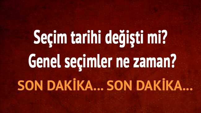 YSK+son+dakika+2018+genel+se%C3%A7imleri+ne+zaman+se%C3%A7im+tarihi+de%C4%9Fi%C5%9Fti+mi+