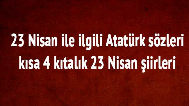 23+Nisan+%C5%9Fiirleri+23+Nisan+ile+ilgili+Atat%C3%BCrk+s%C3%B6zleri+k%C4%B1sa+uzun+4+k%C4%B1tal%C4%B1k+%C5%9Fiirler+i%C3%A7in+t%C4%B1klay%C4%B1n%C4%B1z