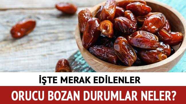 Orucu+bozan+durumlar+merak+ediliyor