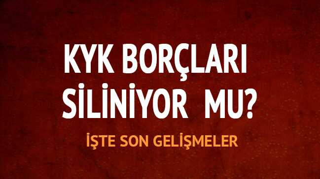 KYK+bor%C3%A7lar%C4%B1+silinecek+mi?