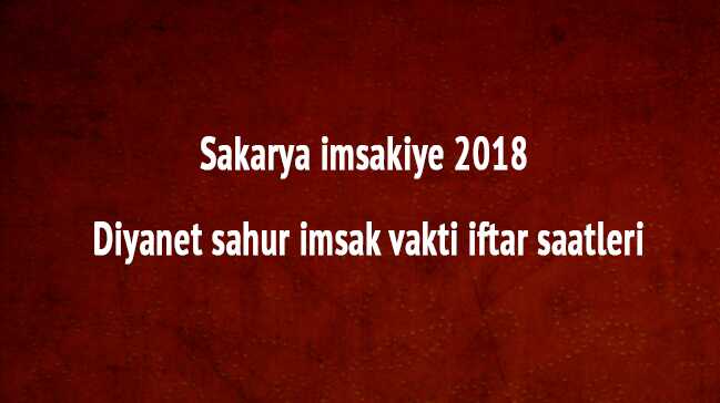 Sakarya+imsakiye+2018+Diyanet+sahur+imsak+vakti+iftar+saatleri