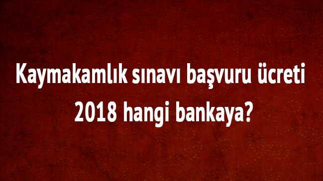 2018+Kaymakaml%C4%B1k+s%C4%B1nav%C4%B1+ba%C5%9Fvuru+%C3%BCcreti+ne+kadar+Kaymakaml%C4%B1k+s%C4%B1nav%C4%B1+%C3%BCcreti+hangi+bankaya+yatacak