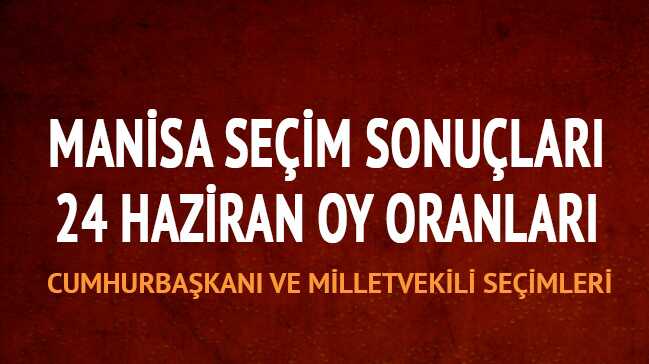 Manisa+cumhurba%C5%9Fkan%C4%B1+milletvekili+oy+oranlar%C4%B1+se%C3%A7im+sonu%C3%A7lar%C4%B1