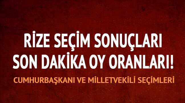 Rize+se%C3%A7im+sonu%C3%A7lar%C4%B1+24+Haziran+2018+Rize+se%C3%A7im+sonu%C3%A7lar%C4%B1+cumhurba%C5%9Fkan%C4%B1+milletvekili+oy+oranlar%C4%B1