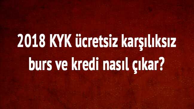 +KYK+%C3%BCcretsiz+kar%C5%9F%C4%B1l%C4%B1ks%C4%B1z+burs+ve+kredi+nas%C4%B1l+%C3%A7%C4%B1kar%E2%80%99+