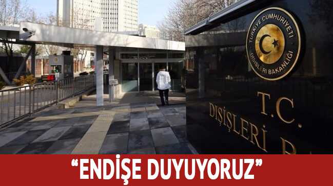 D��i�leri Bakanl���: Endi�e duyuyoruz