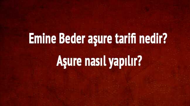 Aşure Tarifi (Emine Beder) Aşure Tarifi (Emine Beder)