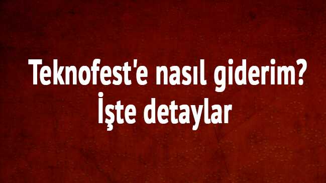 Teknofest+%C4%B0stanbul+3.+havaliman%C4%B1+nerede,ula%C5%9F%C4%B1m+nas%C4%B1l+sa%C4%9Flan%C4%B1yor?+Teknofest%E2%80%99e+nas%C4%B1l+gidilir?