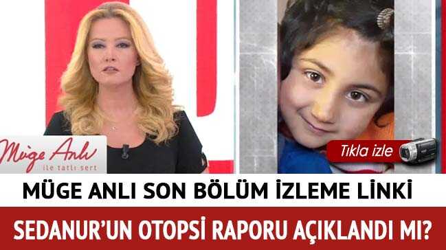 Sedanur%E2%80%99un+otopsi+raporu+bekleniyor