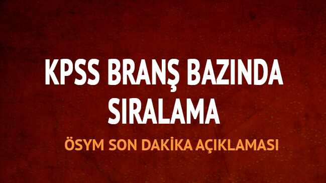 %C3%96SYM+son+dakika+2018+KPSS+bran%C5%9F+s%C4%B1ralamas%C4%B1+nas%C4%B1l+bak%C4%B1l%C4%B1r?+KPSS+bran%C5%9F+baz%C4%B1nda+s%C4%B1ralama+sorgulama+