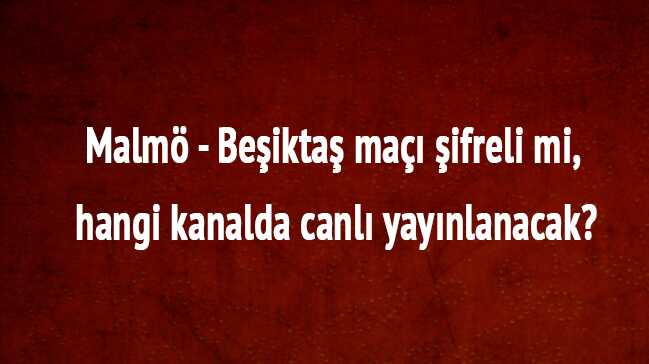 Be%C5%9Fikta%C5%9F+Malm%C3%B6+ma%C3%A7%C4%B1+%C5%9Fifreli+mi,+hangi+kanalda+canl%C4%B1+yay%C4%B1nlanacak+4+Ekim+Be%C5%9Fikta%C5%9F+UEFA+ma%C3%A7%C4%B1+canl%C4%B1+izle,+