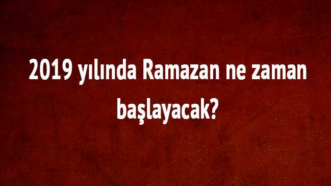 2019+Ramazan+bayram%C4%B1+tatili+ka%C3%A7+g%C3%BCn+ne+zaman?+Ramazan+ay%C4%B1+2019+Diyanet+takvimi+hangi+tarihte+hangi+ay,+