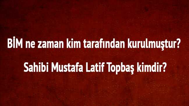 Mustafa+Latif+Topba%C5%9F+kimdir+nereli+ka%C3%A7+ya%C5%9F%C4%B1nda,+B%C4%B0M+a%C3%A7%C4%B1l%C4%B1m%C4%B1+nedir+kimin+ne+zaman+kuruldu+