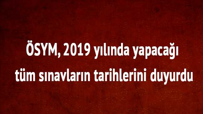 A%C4%B0S+%C3%96SYM+aday+giri%C5%9F+2019+son+dakika+YKS+KPSS+ALES+YDS+s%C4%B1nav+tarihleri+osym.gov.tr+adresinde+