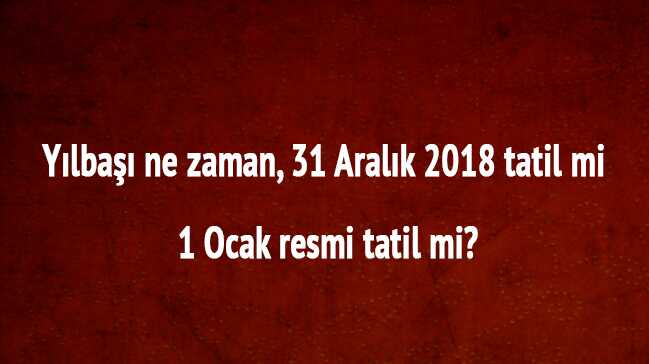 Y%C4%B1lba%C5%9F%C4%B1+ne+zaman+2019+yeni+y%C4%B1l+hangi+g%C3%BCne+denk+geliyor