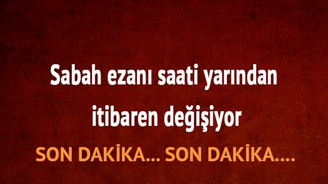 %C4%B0l+il+yeni+namaz+saatleri+imsak+saatleri+Diyanet+son+dakika+namaz+vakitleri+saatleri+