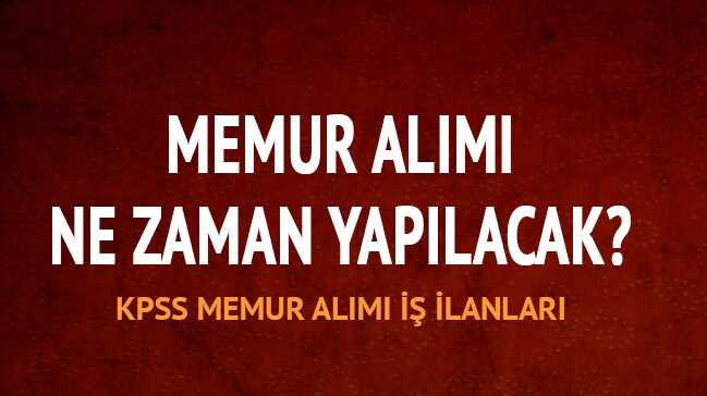 Memur+al%C4%B1m%C4%B1+ne+zaman+yap%C4%B1lacak?