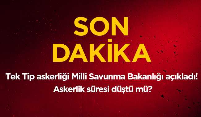 Tek+tip+askerlik+nedir,+askerlik+9+aya+d%C3%BC%C5%9Ft%C3%BC+m%C3%BC%E2%80%99+Askerlik+d%C3%BC%C5%9Fecek+mi+son+dakika+haberleri+nedir