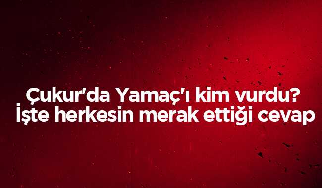 %C3%87ukur+49.+son+b%C3%B6l%C3%BCm+tek+par%C3%A7a+izle+Yama%C3%A7%E2%80%99%C4%B1+kim+vurdu%E2%80%99+%C3%87ukur+50.+yeni+b%C3%B6l%C3%BCm+fragman%C4%B1+yay%C4%B1nda+m%C4%B1%E2%80%99