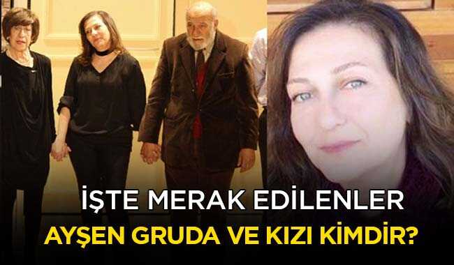Ayşen Gruda kimdir Ayşen Grudanın hastalığı ne Ayşen Gruda kimdir Ayşen Grudanın hastalığı ne